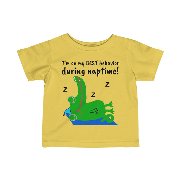 UGoArt™ Alligator I'm on my best behavior during naptime! Baby Child Infant Kid Newborn Toddler Fine Jersey Tee T-Shirt Boy Girl Unisex