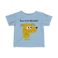 UGoArt™ Dog Born to be Adorable! Cute Baby Child Infant Kid Newborn Toddler Fine Jersey Tee T-Shirt Boy Girl Unisex